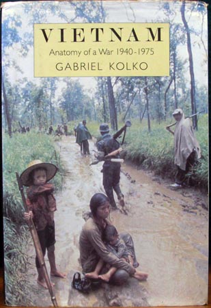 Vietnam - Anatomy of a WAr 1940 - 1975 - Gabriel Kolko