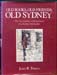 Old Books Old Friends Old Sydney - James R. Tyrrell