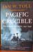 Pacific Crucible - Ian W. Toll