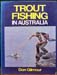 Trout Fishing in Australia - Don Gilmour