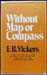 Without Map or Compass - F. B. Vickers