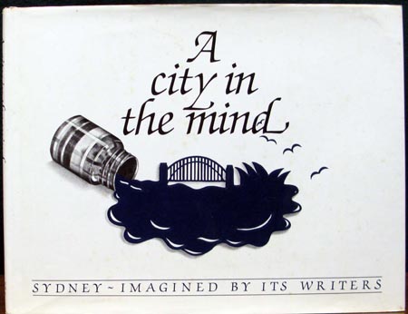 A City in the Mind - Sydney Imagined by Its Writers
