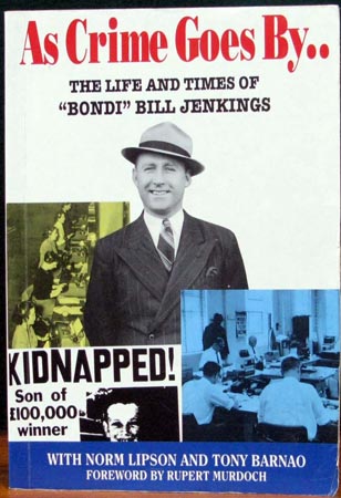 As Crime Goes By- The Life and Times of Bondi Bill Jenkins