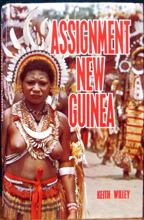 Assignment New Guinea - Keith Willey
