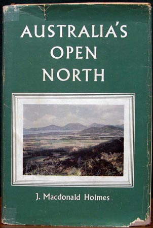 Australia's Open North - J. Macdonald Holmes