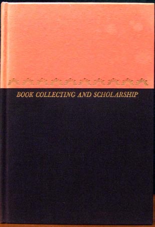 Book Collecting and Scholarship