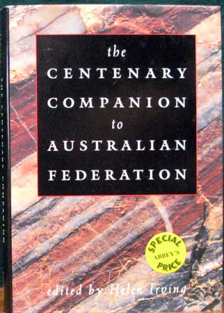 Centenary Companion to Australian Federation - Helen Irving