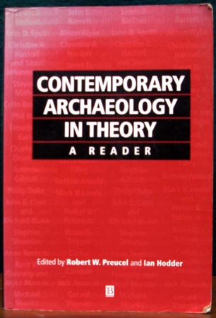 Contemporary Archaeology in Theory - Robert Preucel
