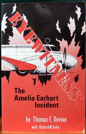 Eyewitness - The Amelia Earhart Incident -Thomas E. Devine