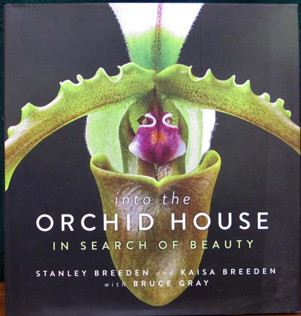 Into the Orchid House in Search of Beauty - Stanley Breeden