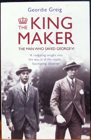 King Maker - Geordie Greig