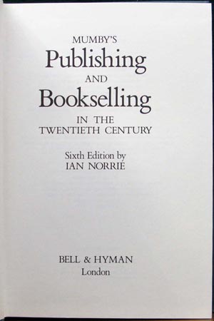 Mumby's Publishing and Bookselling in the 20th Century - Ian Norrie - Title Page