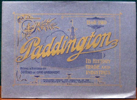 Paddington 1860 - 1910 - Its History Trade & Industries
