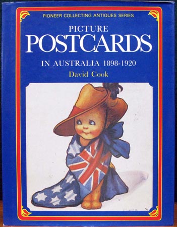 Picture Postcards in Australia 1898-1920 - David Cook