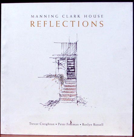 Reflections - Manning Clark House