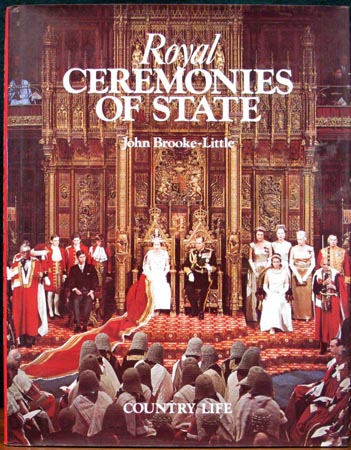 Royal Ceremonies of State - John Brooke-Little