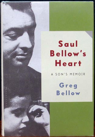 Saul Bellow's Heart - Greg Bellow