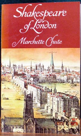 Shakespeare of London - Marchette Chute