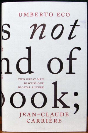 This Is Not the End of the Book - Umberto Eco