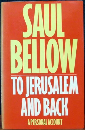 To Jerusalem And Back - Saul Bellow