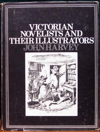 Victorian Novelists and Their Illustrators - John Harvey
