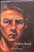 Arthur Boyd - A Life - Darleen Bungey