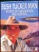 Bush Tucker Man - Les Hiddins