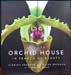 Into the Orchid House in Search of Beauty - Stanley Breeden