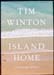 Island Home - Tim Winton