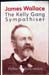 James Wallace - The Kelly Gang Sympathiser - Peter L. Newman