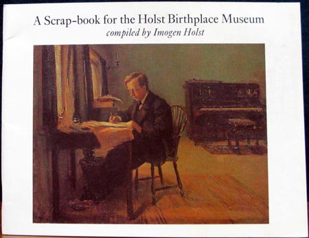 A Scrap-book for the Holst Birthplace Museum - Imogen Holst
