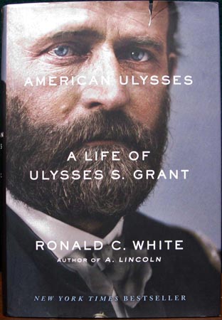 American Ulysses - A Life of Ulysses S. Grant - Ronald C. White