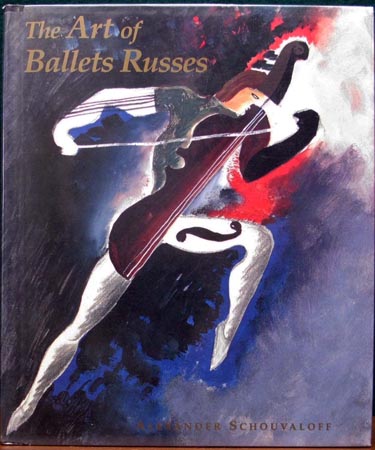 Art of Ballets Russes - Alexander Schouvalff