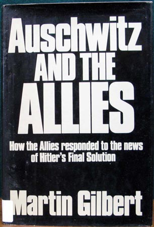 Auschwitz and the Allies - Martin Gilbert