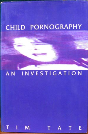 Child Pornography - An Investication - Tim Tate