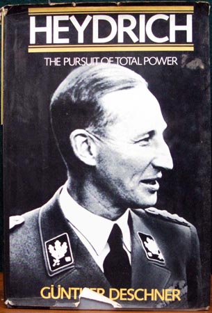Heydrich - The Pursuit of Total Power - Guntner Deschner