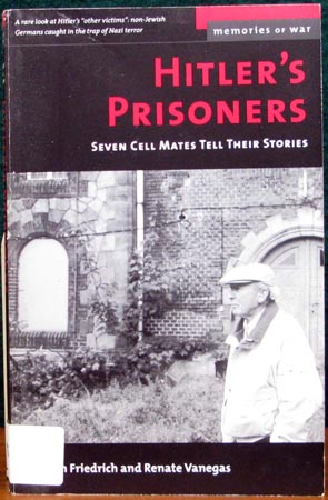 Hitler's Prisoners - Friedrich & Renata Vanegas