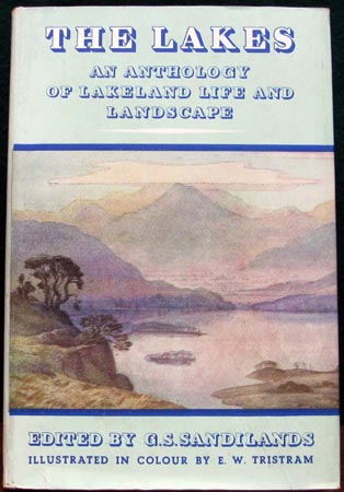 Lakes - An Anthology of Lakeland Life and Landscape - G. S. Sandilands