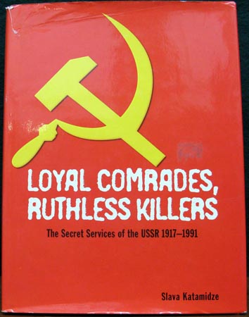 Loyal Comrades Ruthless Killers - Slava Katamidze