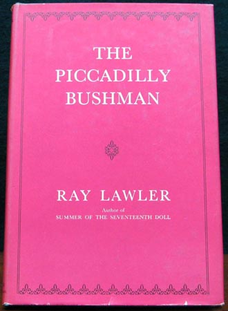 Piccadilly Bushman - Ray Lawler