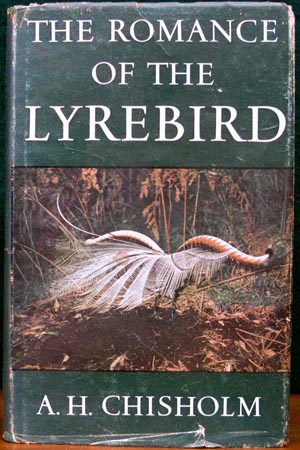 Romance of the Lyrebird - A. H. Chisholm
