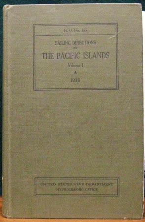 Sailing Directions for the Pacific Islands Volume I - 1938