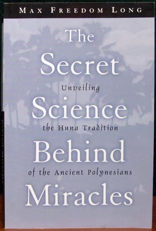 Secret Science Behind Miracles - Max Freedom Long