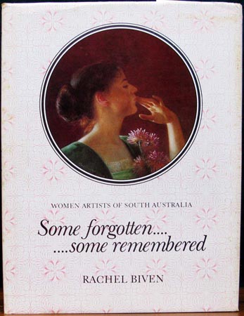Some forgotten - some remembered - Rachel Biven