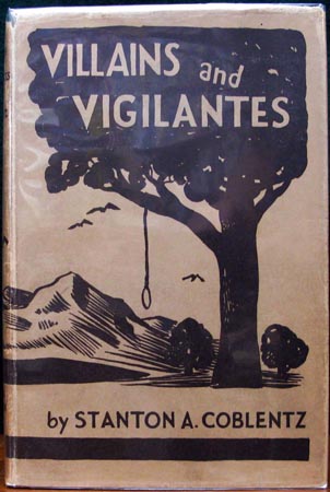 Villains and Vigilantes - Stanoton A. Coblentz