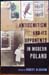Antisemitism and its Opponents in Modern Poland - Robert Blobaum