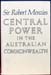Central Power in the Australian Commonwealth - Sir Robert Menzies